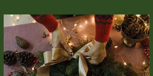 Holiday Wreath Making Workshop 