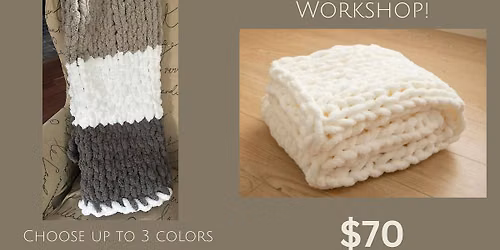 Chunky Knit Blanket Class!
