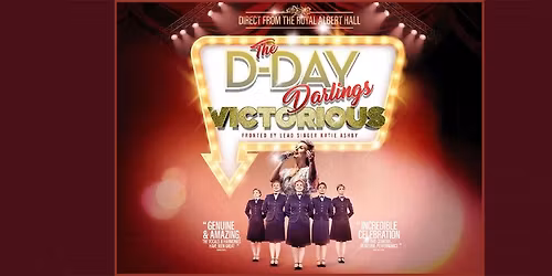 The D-Day Darlings - Victorious Theatre Tour