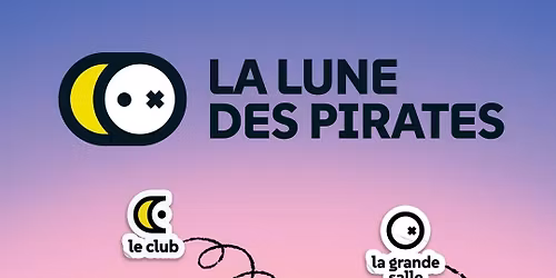 La Lune des Pirates : semaine d'inauguration du nouveau projet !