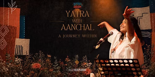 Yatra with Aanchal