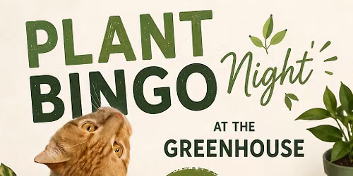 Greenhouse Night Out with FREE Plant Bingo!