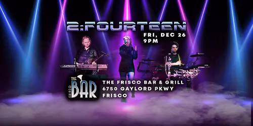 Frisco Live Music - 2:Fourteen at The Frisco Bar & Grill