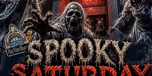 Spooky Saturday\u2019s at Haunted Hill View Manor