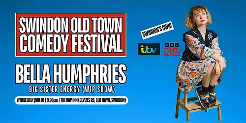 Bella Humphries: Big Sister Energy - Swindon Old Town Comedy Festival