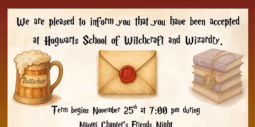 \u2728\ud83e\ude84 Naomi Chapter #13\u2019s Friends Night \u2013 Welcome to Hogwarts! \ud83e\ude84\u2728