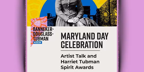 Maryland Day Celebration 2026: Artist Talk and Harriet Tubman Spirit Awards