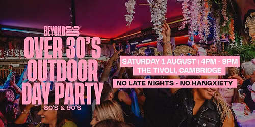Beyond 30 Presents... Daytime Clubbing | Cambridge\ud83d\udd7a\ud83c\udffb