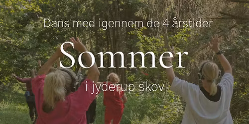 Sommer Dancewalk i Jyderup skov