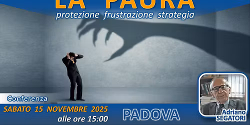 Conferenza: La Paura: Protezione, frustrazione, strategia