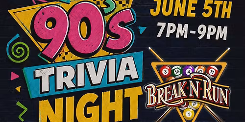 90's Trivia Night at Break-N-Run