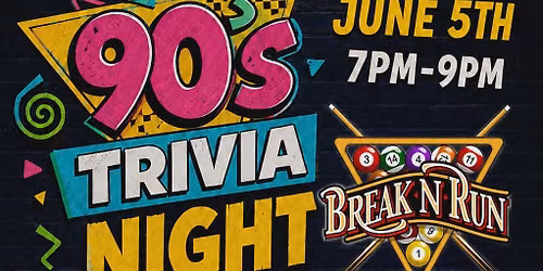 90's Trivia Night at Break-N-Run
