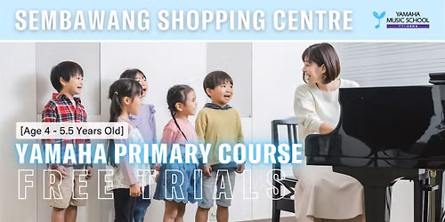Yamaha Primary Course (Age 4 - 5.5) @ Sembawang Shopping Centre