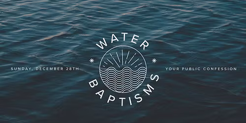 Water Baptisms