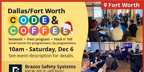 DFW Code & Coffee #25 at Brazos Safety Systems