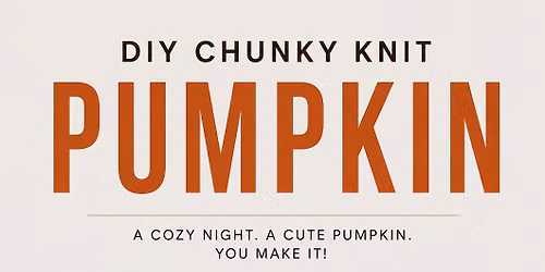 DIY Chunky Knit Pumpkin @ The Common Man Millyard