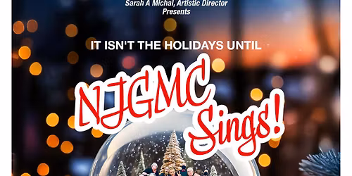 It Isn\u2019t the Holidays Until NJGMC Sings!