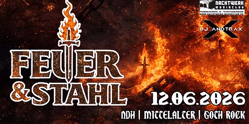 Feuer & Stahl mit DJ AndTraX 
