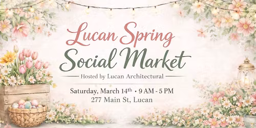 Lucan Architectural’s Lucan Spring Social Market