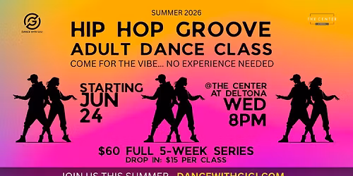 Hip Hop Groove\u2026 Adult Dance Class (Summer 2026) Deltona, FL