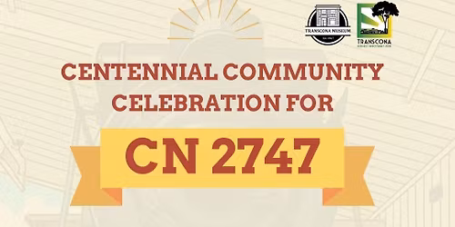 CN 2747 Centennial Community Celebration