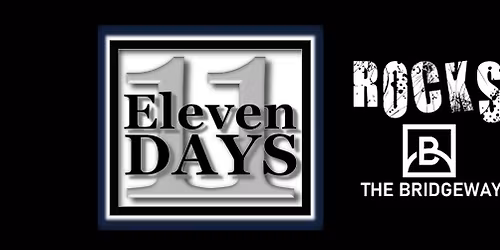 Eleven Days live at The Bridgeway 6 Dec 9pm
