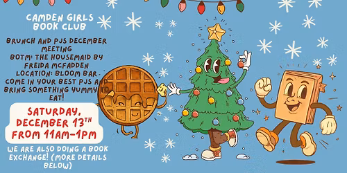 \ud83c\udf84 Camden Girls Book Club \u2014 December \u201cBrunch & PJs\u201d Meeting \ud83c\udf84