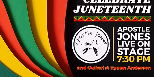 CELEBRATE JUNETEENTH | Apostle Jones