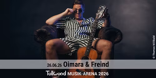 OIMARA & FREIND | Tollwood Musik-Arena 2026