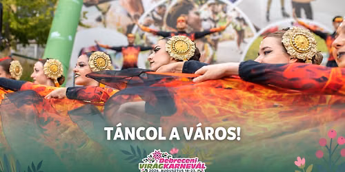 T\u00c1NCOL A V\u00c1ROS! | Debreceni Vir\u00e1gkarnev\u00e1l 2026. \ud83c\udf38