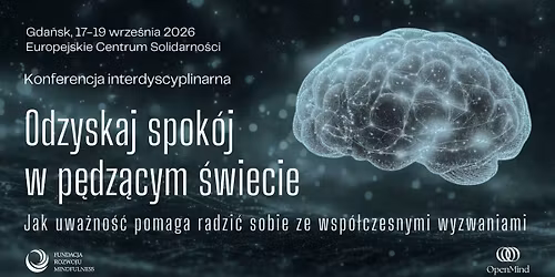 Odzyskaj spok\u00f3j w p\u0119dz\u0105cym \u015bwiecie. Konferencja Mindfulness z Markiem Williamsem