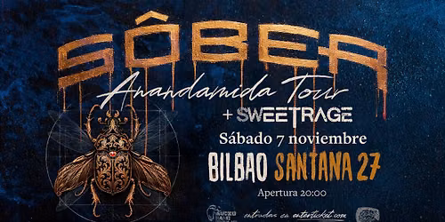 S\u00f4ber + Sweetrage en Bilbao