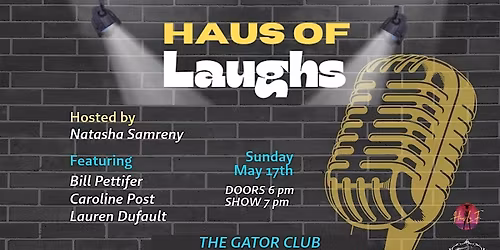 HAUS OF LAUGHS | THE GATOR CLUB