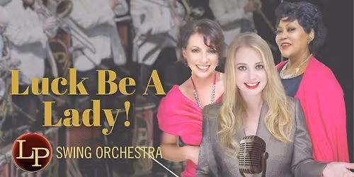 LP Swing Orchestra: Luck Be A Lady! at The Stables, Milton Keynes 