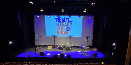 SOLD OUT!\/READY STEADY 60'S SHOW:IRVINE HARBOUR ARTS CENTRE