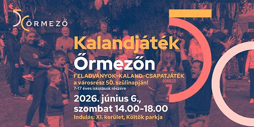 Kalandj\u00e1t\u00e9k \u0150rmez\u0151n \u2013 feladv\u00e1nyok, kaland, csapatj\u00e1t\u00e9k iskol\u00e1soknak | \u0150rmez\u0151 50