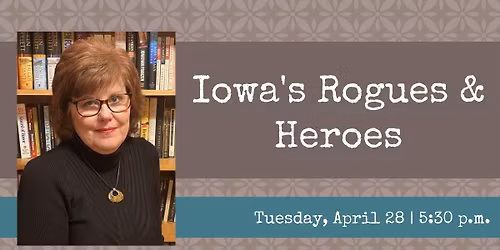 Iowa's Rogues & Heroes