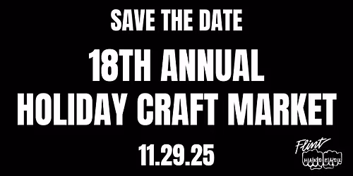 Flint Handmade 18th Annual Holiday Craft Market