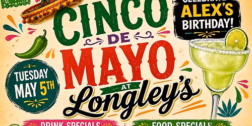 \ud83c\udf89\ud83c\udf2e CINCO DE MAYO at Longley\u2019s Branford \ud83c\udf79\ud83c\udf2e