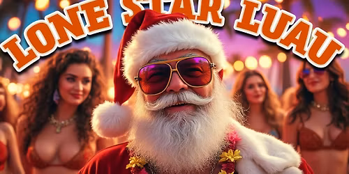 5th Annual Lone Star Luau