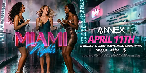 Miami Nights on Saturday, April 11 at The Annex!