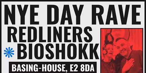 Redliners & Bioshokk : NYE DAY RAVE