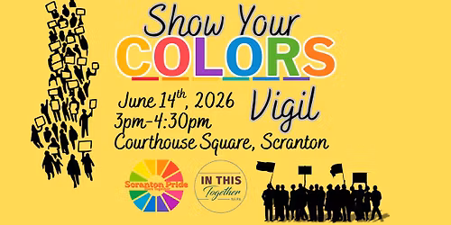 Scranton Pride: Here Together \u2014 Show Your Colors Vigil