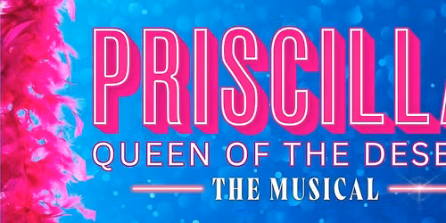 Priscilla Queen Of The Desert - The Musical