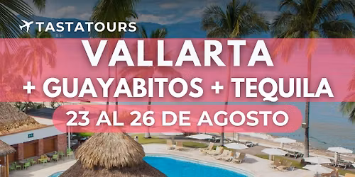 VALLARTA TODO INCLUIDO 23 AL 26 DE AGOSTO