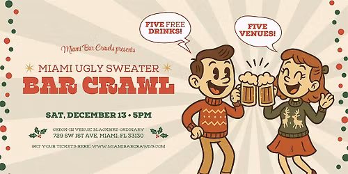 8th Annual Ugly Sweater Bar Crawl in Miami!