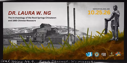 The Archaeology of Rock Springs Chinatown and the 1885 Chinese Massacre