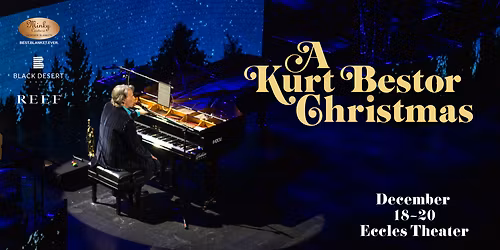 A Kurt Bestor Christmas at Eccles Theater - Salt Lake City