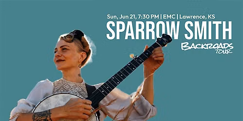 Sparrow Smith in Lawrence for The Backroads Tour