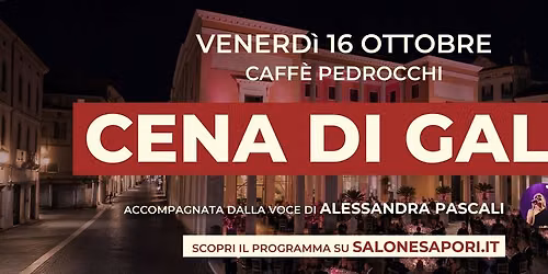 Cena di Gala - ottava edizione del Salone dei Sapori al Caff\u00e8 Pedrocchi 